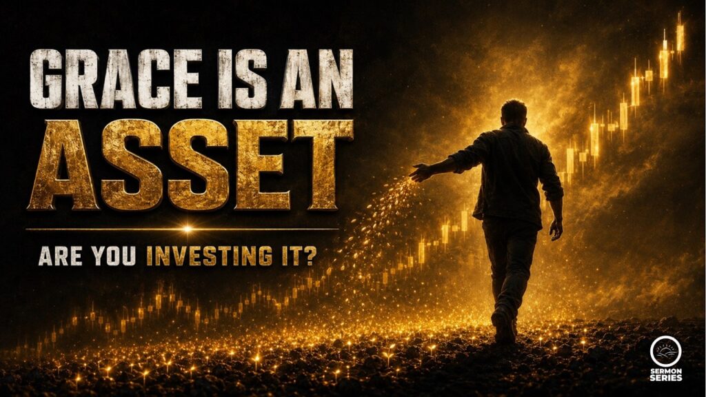 09-Ephesians: “Grace Is an Asset: Are You Investing It?” | Ephesians 3:1-13
